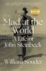 Mad at the World : A Life of John Steinbeck - eBook