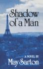 Shadow Of A Man : A Novel - Book