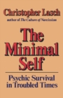 The Minimal Self : Psychic Survival in Troubled Times - Book