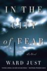 In the City of Fear : A Novel - Book