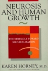 Neurosis and Human Growth : The Struggle Towards Self-Realization - Book