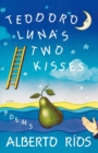 Teodoro Luna's Two Kisses : Poems - Book