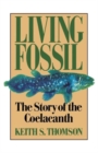Living Fossil : The Story of the Coelacanth - Book