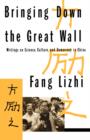 Bringing Down the Great Wall : Writings on Science, Culture, and Democracy in China - Book