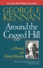 Around the Cragged Hill : A Personal and Political Philosophy - Book