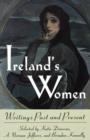 Ireland's Women : Writings Past and Present - Book