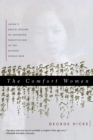 The Comfort Women : Japan's Brutal Regime of Enforced Prostitution in the Second World War - Book