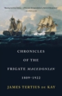 Chronicles of the Frigate Macedonian, 1809-1922 - Book