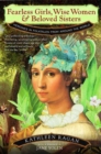 Fearless Girls, Wise Women, and Beloved Sisters : Heroines in Folktales from Around the World - Book