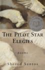 The Pilot Star Elegies : Poems - Book