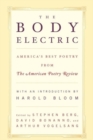 The Body Electric : America's Best Poetry from The American Poetry Review - Book
