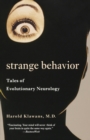Strange Behavior : Tales of Evolutionary Neurology - Book
