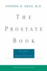 The Prostate Book : Sound Advice on Symptoms and Treatment - Book