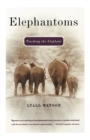 Elephantoms : Tracking the Elephant - Book