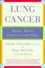 Lung Cancer : Myths, Facts, Choices--and Hope - Book