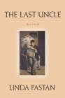 The Last Uncle : Poems - Book