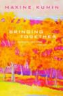 Bringing Together : Uncollected Early Poems 1958-1989 - Book