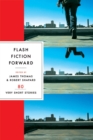 Flash Fiction Forward : 80 Very Short Stories - Book