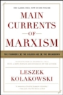 Main Currents of Marxism : The Founders - The Golden Age - The Breakdown - Book