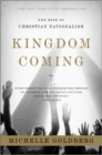 Kingdom Coming : The Rise of Christian Nationalism - Book