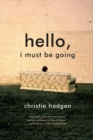 Hello, I Must Be Going : A Novel - Book