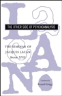 The Seminar of Jacques Lacan : The Other Side of Psychoanalysis - Book