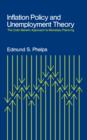 Inflation Policy and Unemployment Theory : The Cost-Benefit Approach to Monetary Planning - Book