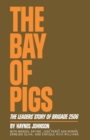 The Bay of Pigs : The Leaders' Story of Brigade 2506 - Book