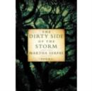 The Dirty Side of the Storm : Poems - Book