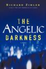 The Angelic Darkness : A Novel - Book