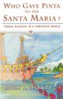 Who Gave Pinta to the Santa Maria? : Torrid Diseases in a Temperate World - Book