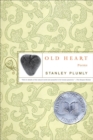 Old Heart : Poems - Book
