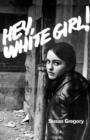 Hey, White Girl! - Book