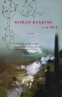 Woman Reading to the Sea : Poems - Book