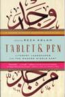 Tablet & Pen : Literary Landscapes from the Modern Middle East - Book