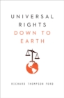 Universal Rights Down to Earth - Book