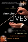 Changing Lives : Gustavo Dudamel, El Sistema, and the Transformative Power of Music - Book