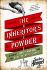 The Inheritor's Powder : A Tale of Arsenic, Murder, and the New Forensic Science - Book