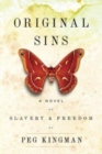 Original Sins : A Novel of Slavery & Freedom - Book
