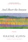 And Short the Season - Poems - Book