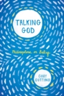 Talking God : Philosophers on Belief - Book