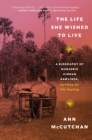 The Life She Wished to Live : A Biography of Marjorie Kinnan Rawlings, author of The Yearling - eBook