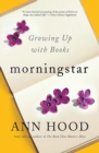 Morningstar : Growing Up With Books - Book