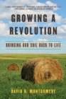 Growing a Revolution : Bringing Our Soil Back to Life - Book