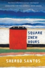 Square Inch Hours : Poems - Book