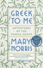 Greek to Me : Adventures of the Comma Queen - Book