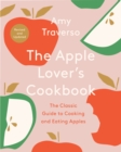 The Apple Lover's Cookbook : Revised and Updated - eBook