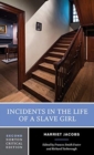 Incidents in the Life of a Slave Girl : A Norton Critical Edition - Book