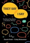 They Say / I Say : The Moves That Matter in Academic Writing - Book