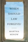 When Should Law Forgive? - eBook